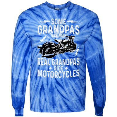 Some Grandpas Take Naps Real Grandpas Ride Motorcycle Tie-Dye Long Sleeve Shirt