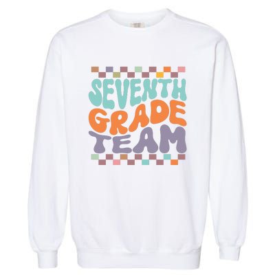 Seventh Grade Team Teacher Student Back To School 7th Grade Gift Garment-Dyed Sweatshirt