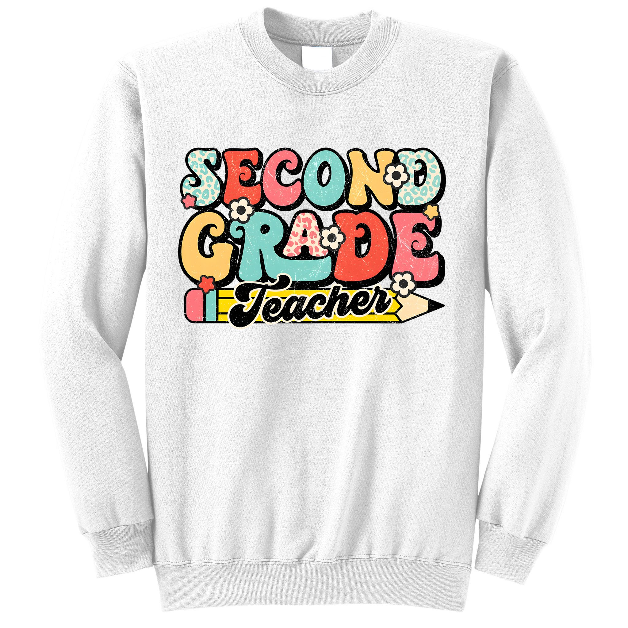 Second Grade Teacher 2nd Grade Teacher Sweatshirt