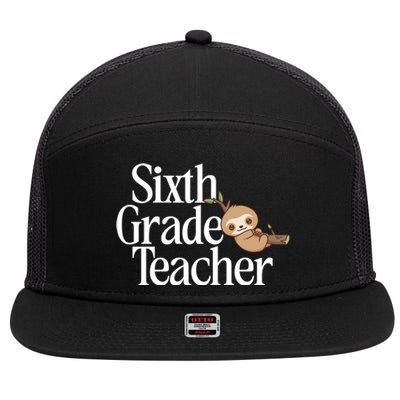 Sixth Grade Teacher Sloth Back To School 6Th Grade Gift 7 Panel Mesh Trucker Snapback Hat