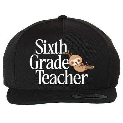 Sixth Grade Teacher Sloth Back To School 6Th Grade Gift Wool Snapback Cap