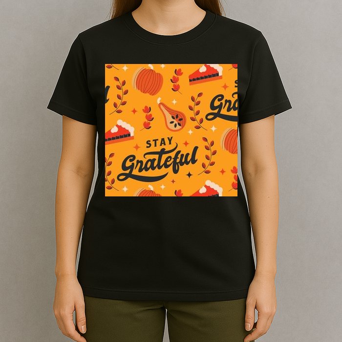 Stay Grateful Thanksgiving Holiday T-Shirt