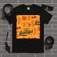 Stay Grateful Thanksgiving Holiday T-Shirt