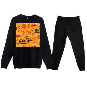 Stay Grateful Thanksgiving Holiday Premium Crewneck Sweatsuit Set