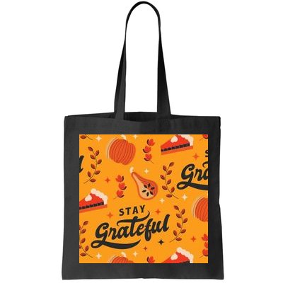 Stay Grateful Thanksgiving Holiday Bag
