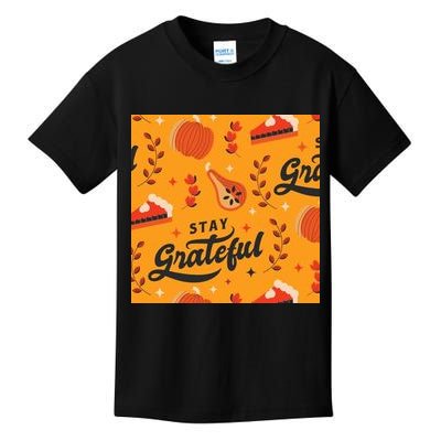 Stay Grateful Thanksgiving Holiday Kids T-Shirt