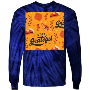 Stay Grateful Thanksgiving Holiday Tie-Dye Long Sleeve Shirt