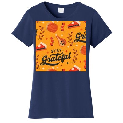 Stay Grateful Thanksgiving Holiday Women's T-Shirt