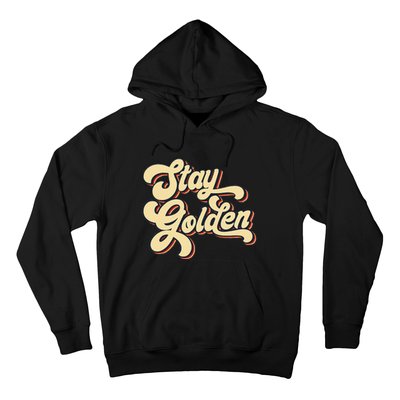 Stay Golden  The Golden Hoodie