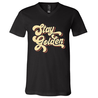 Stay Golden  The Golden V-Neck T-Shirt