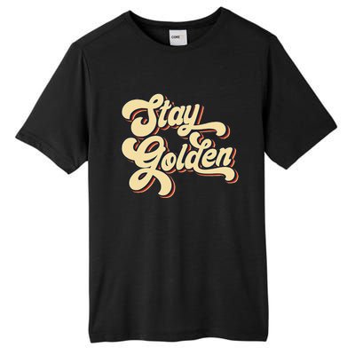 Stay Golden  The Golden Tall Fusion ChromaSoft Performance T-Shirt