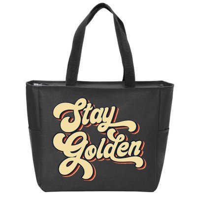 Stay Golden  The Golden Zip Tote Bag