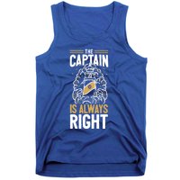 Sailer Gift The Captain Is Always Right Gift Boating Meaningful Gift Tank Top