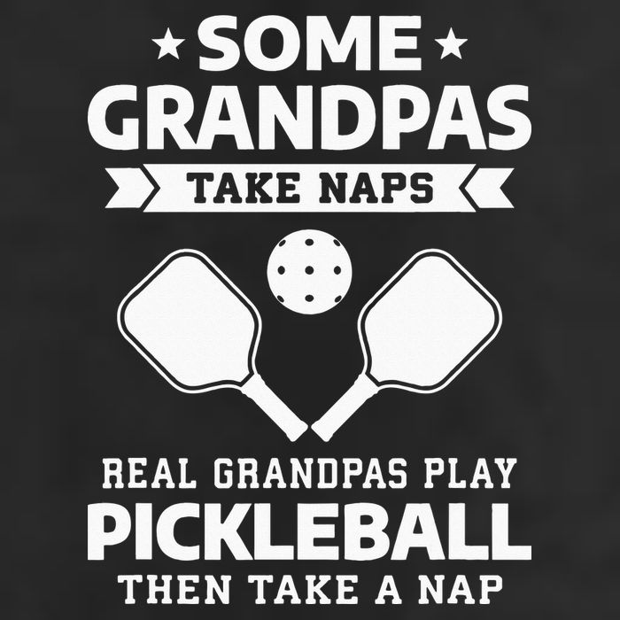 Some Grandpas Take Naps Real Grandpas Play Pickleball Cool Comfort Performance Bucket Hat