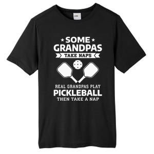 Some Grandpas Take Naps Real Grandpas Play Pickleball Tall Fusion ChromaSoft Performance T-Shirt