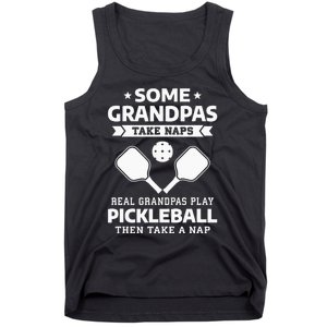 Some Grandpas Take Naps Real Grandpas Play Pickleball Tank Top