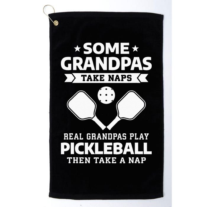 Some Grandpas Take Naps Real Grandpas Play Pickleball Golf Towel