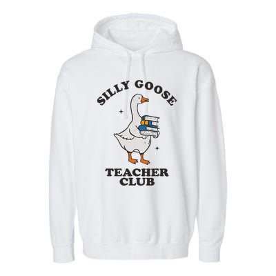 Silly Goose Teacher Club Funny Silly Teacher Garment-Dyed Fleece Hoodie