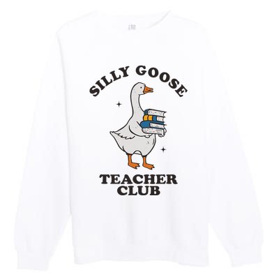 Silly Goose Teacher Club Funny Silly Teacher Premium Crewneck Sweatshirt