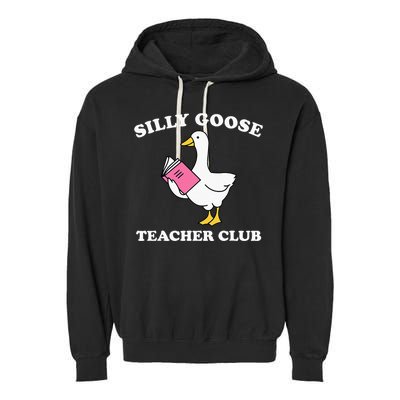 Silly Goose Teacher Club Back To School Teacher Silly Goose Garment-Dyed Fleece Hoodie