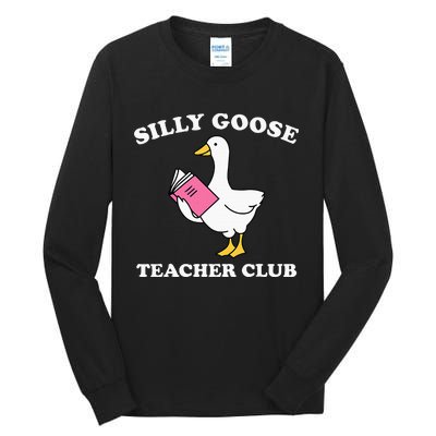 Silly Goose Teacher Club Back To School Teacher Silly Goose Tall Long Sleeve T-Shirt