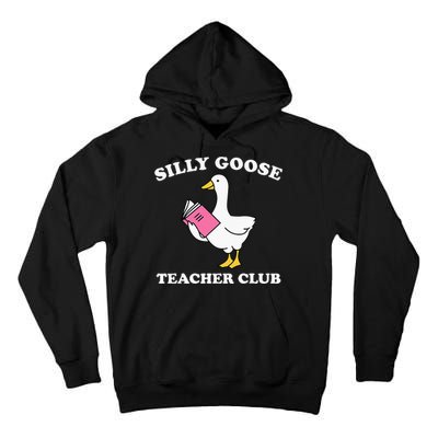 Silly Goose Teacher Club Back To School Teacher Silly Goose Tall Hoodie