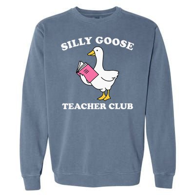 Silly Goose Teacher Club Back To School Teacher Silly Goose Garment-Dyed Sweatshirt