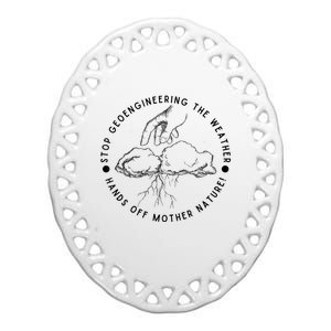 Stop Geoengineering The Weather Antigovernment Ceramic Oval Ornament