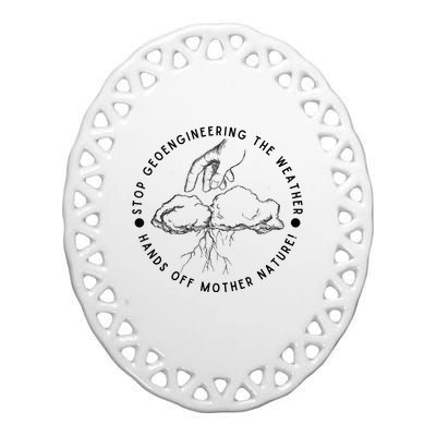 Stop Geoengineering The Weather Antigovernment Ceramic Oval Ornament