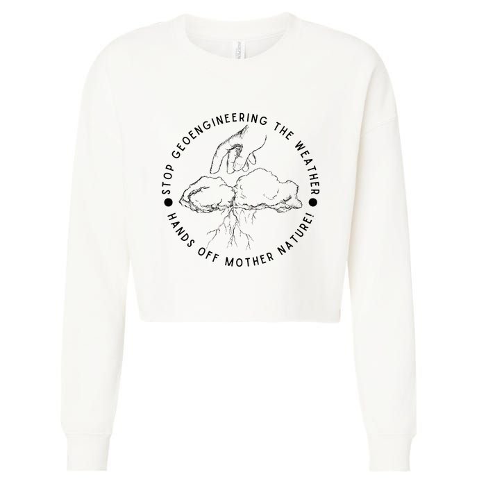 Stop Geoengineering The Weather Anti Government Cropped Pullover Crew