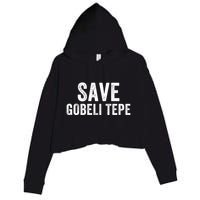 Save Gobekli Tepe Worlds First Temple Rise Of Civilization Megalith Archaeology Crop Fleece Hoodie