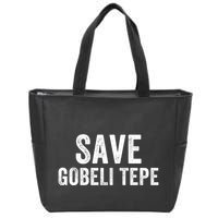 Save Gobekli Tepe Worlds First Temple Rise Of Civilization Megalith Archaeology Zip Tote Bag