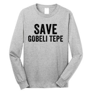 Save Gobekli Tepe Worlds First Temple Rise Of Civilization Megalith Archaeology Long Sleeve Shirt