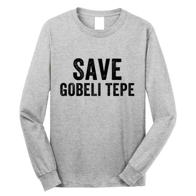 Save Gobekli Tepe Worlds First Temple Rise Of Civilization Megalith Archaeology Long Sleeve Shirt