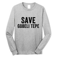 Save Gobekli Tepe Worlds First Temple Rise Of Civilization Megalith Archaeology Long Sleeve Shirt