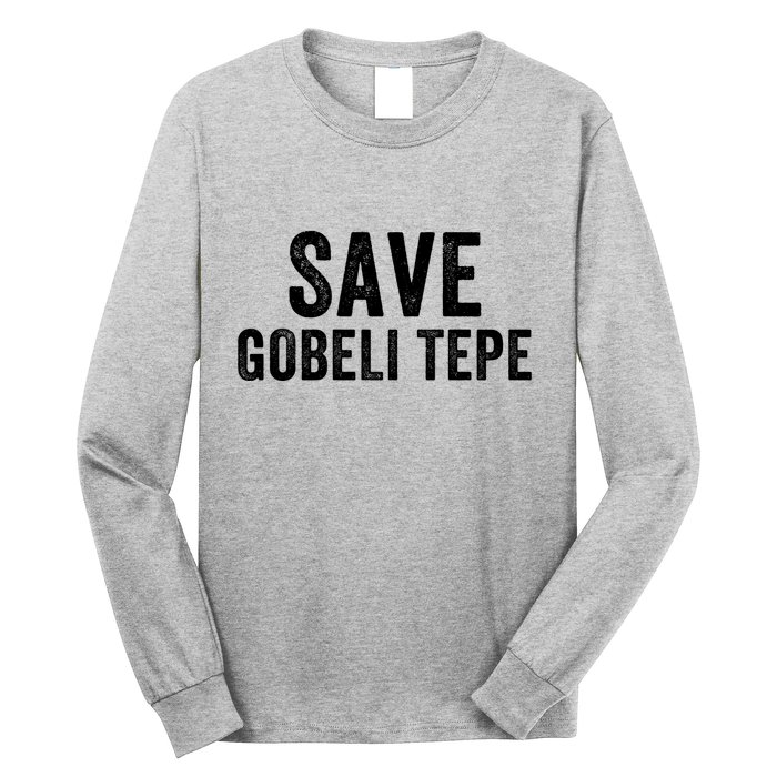 Save Gobekli Tepe Worlds First Temple Rise Of Civilization Megalith Archaeology Long Sleeve Shirt
