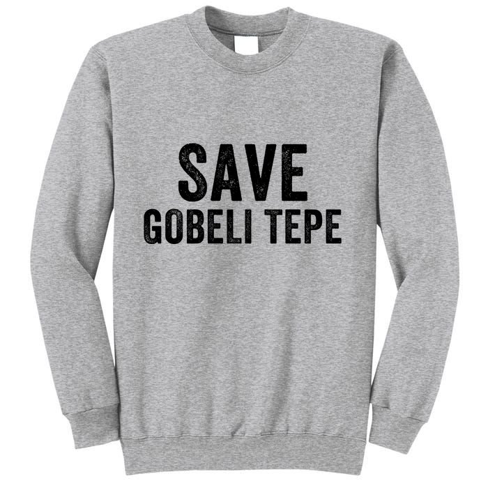 Save Gobekli Tepe Worlds First Temple Rise Of Civilization Megalith Archaeology Sweatshirt