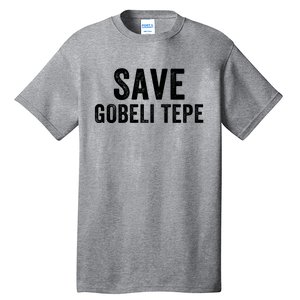 Save Gobekli Tepe Worlds First Temple Rise Of Civilization Megalith Archaeology Tall T-Shirt