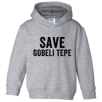 Save Gobekli Tepe Worlds First Temple Rise Of Civilization Megalith Archaeology Toddler Hoodie