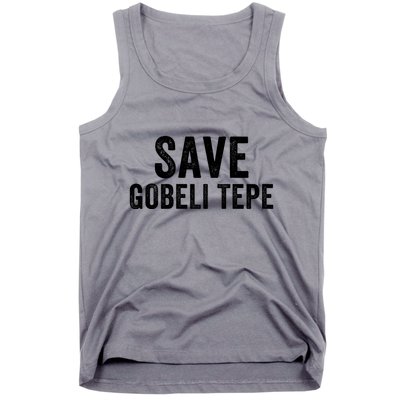Save Gobekli Tepe Worlds First Temple Rise Of Civilization Megalith Archaeology Tank Top