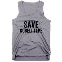Save Gobekli Tepe Worlds First Temple Rise Of Civilization Megalith Archaeology Tank Top