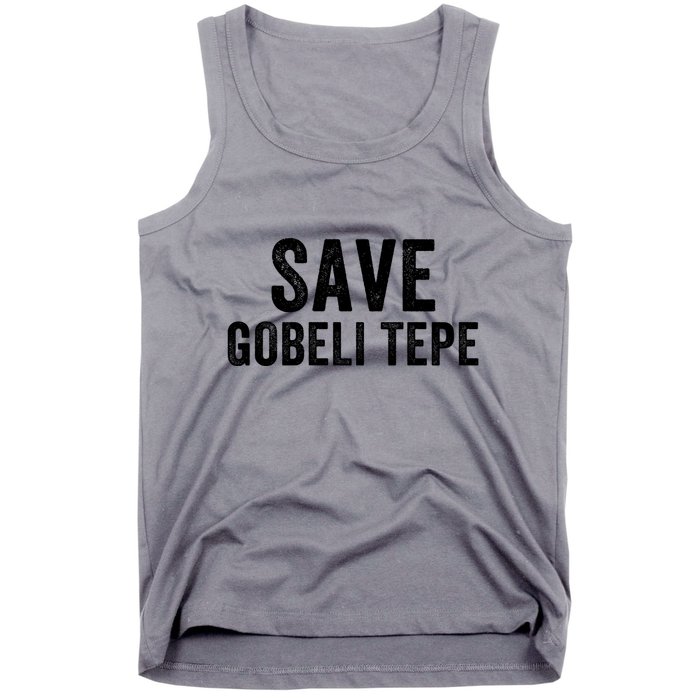 Save Gobekli Tepe Worlds First Temple Rise Of Civilization Megalith Archaeology Tank Top
