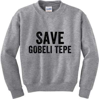 Save Gobekli Tepe Worlds First Temple Rise Of Civilization Megalith Archaeology Kids Sweatshirt