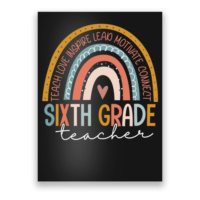 Sixth Grade Teacher Teach Love Inspire Boho Rainbow Poster