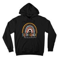 Sixth Grade Teacher Teach Love Inspire Boho Rainbow Tall Hoodie