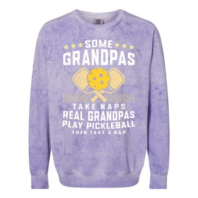 Some Grandpas Take Naps Real Grandpas Play Pickleball Then Take A Nap Colorblast Crewneck Sweatshirt