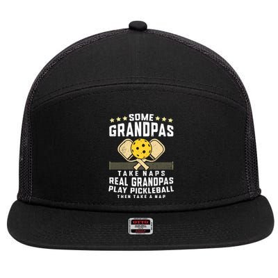 Some Grandpas Take Naps Real Grandpas Play Pickleball Then Take A Nap 7 Panel Mesh Trucker Snapback Hat