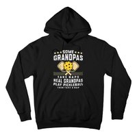 Some Grandpas Take Naps Real Grandpas Play Pickleball Then Take A Nap Hoodie