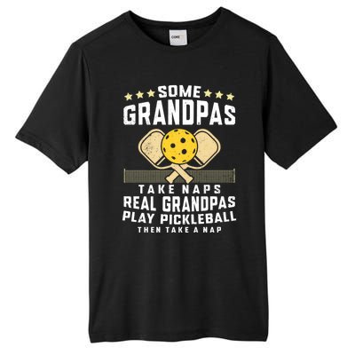 Some Grandpas Take Naps Real Grandpas Play Pickleball Then Take A Nap Tall Fusion ChromaSoft Performance T-Shirt