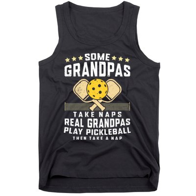 Some Grandpas Take Naps Real Grandpas Play Pickleball Then Take A Nap Tank Top